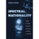 Spectral Nationality: Passages of Freedom from Kant to Postcolonial Literatures of Liberation