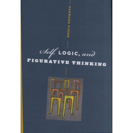 Self, Logic, and Figurative Thinking