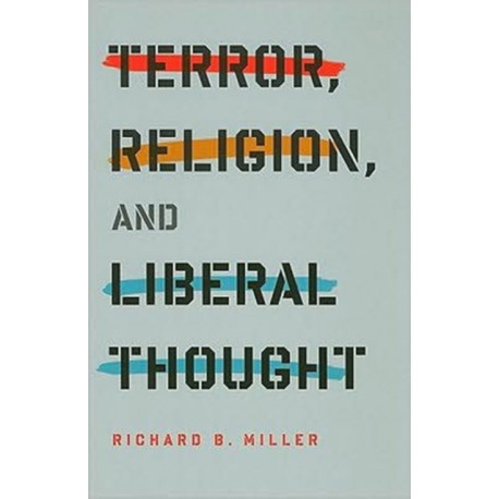 Terror, Religion, and Liberal Thought