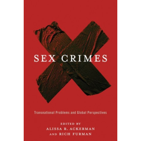 Sex Crimes: Transnational Problems and Global Perspectives