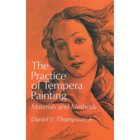 The Practice of Tempera Painting