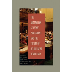 The Australian Citizens’ Parliament and the Future of Deliberative Democracy