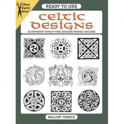 Ready-to-Use Celtic Designs: 96 Different Royalty-Free Designs Printed One Side