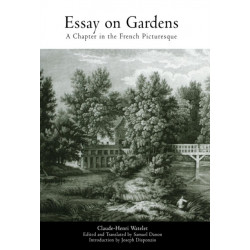 Essay on Gardens: A Chapter in the French Picturesque