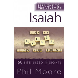 Straight to the Heart of Isaiah: 60 bite-sized insights