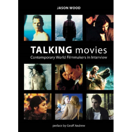 Talking Movies – Contemporary World Filmmakers in Interview