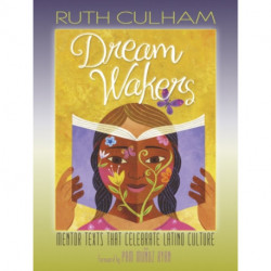 Dream Wakers: Mentor Texts That Celebrate Latino Culture