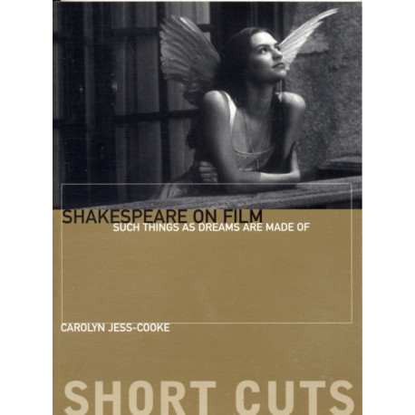 Shakespeare on Film – Such Things as Dreams Are Made Of