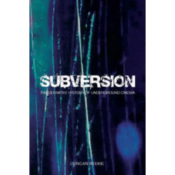 Subversion – The Definitive History of Underground  Cinema