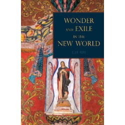 Wonder and Exile in the New World