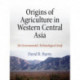 Origins of Agriculture in Western Central Asia – An Environmental–Archaeological Study: An Environmental-Archaeological Study