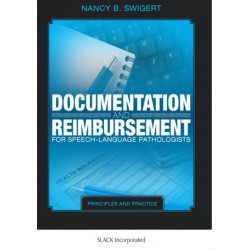 Documentation and Reimbursement for Speech-Language Pathologists: Principles and Practice