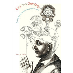 Idea and Ontology: An Essay in Early Modern Metaphysics of Ideas