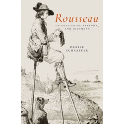Rousseau on Education, Freedom, and Judgment