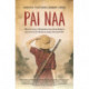 Pai Naa: The True Story of Englishwoman Nona Baker's Survival in the Malayanjungle During WWII