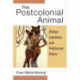 The Postcolonial Animal: African Literature and Posthuman Ethics