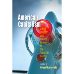 American Capitalism: Social Thought and Political Economy in the Twentieth Century