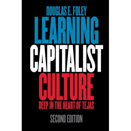 Learning Capitalist Culture: Deep in the Heart of Tejas