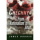 Chechnya: From Nationalism to Jihad