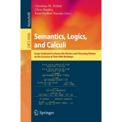 Semantics, Logics, and Calculi: Essays Dedicated to Hanne Riis Nielson and Flemming Nielson on the Occasion of Their 60th Birthdays