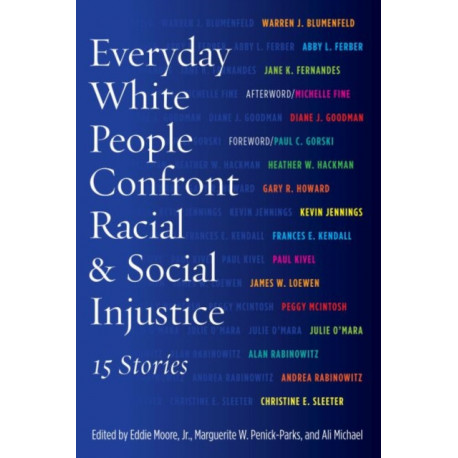 Everyday White People Confront Racial and Social Injustice: 15 Stories