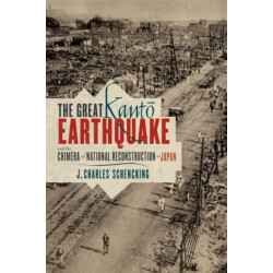 The Great Kanto Earthquake and the Chimera of National Reconstruction in Japan