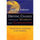Driving Change Through Diversity and Globalization: Transformative Leadership in the Academy