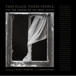 This Place, These People: Life and Shadow on the Great Plains