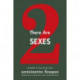 There Are Two Sexes: Essays in Feminology