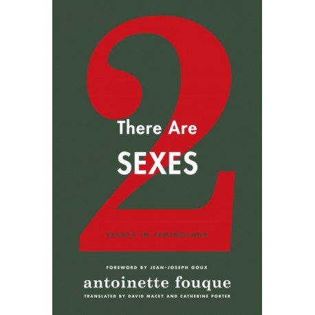 There Are Two Sexes: Essays in Feminology