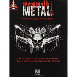 Mammoth Metal Guitar Tab Anthology: The World's Loudest Songbook Featuring 45 Headbanging Songs