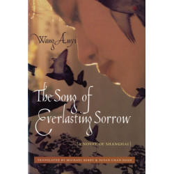 The Song of Everlasting Sorrow: A Novel of Shanghai