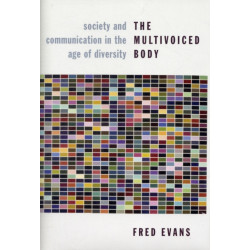 The Multivoiced Body: Society and Communication in the Age of Diversity