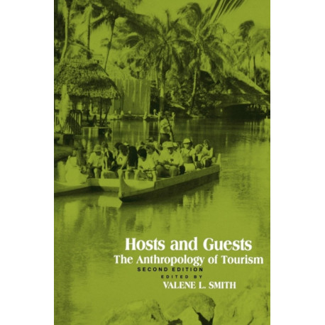 Hosts and Guests: The Anthropology of Tourism