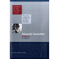 Aleksandur Stamboliiski: Bulgaria: The Peace Conferences of 1919-23 and Their Aftermath