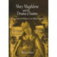 Mary Magdalene and the Drama of Saints: Theater, Gender, and Religion in Late Medieval England