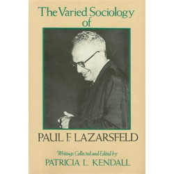 The Varied Sociology of Paul F. Lazarsfeld: Writings