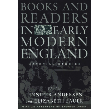Books and Readers in Early Modern England: Material Studies