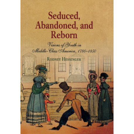 Seduced, Abandoned, and Reborn: Visions of Youth in Middle-Class America, 178-185