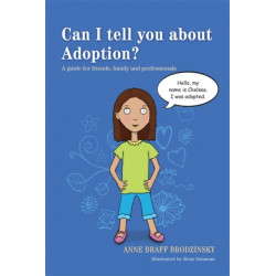 Can I tell you about Adoption?: A guide for friends, family and professionals