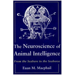 The Neuroscience of Animal Intelligence: From the Seahare to the Seahorse