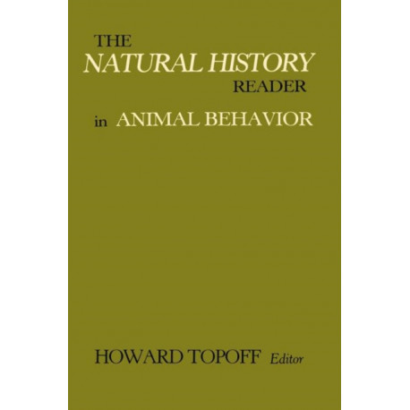 The Natural History Reader in Animal Behavior