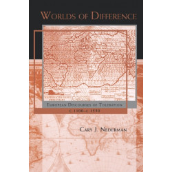 Worlds of Difference: European Discourses of Toleration, c. 1100–c. 1550
