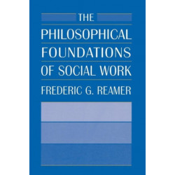 The Philosophical Foundations of Social Work