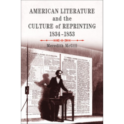 American Literature and the Culture of Reprinting, 1834-1853