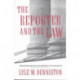 The Reporter and the Law: Techniques of Covering the Courts