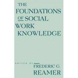 The Foundations of Social Work Knowledge