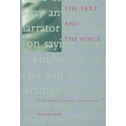 The Text and the Voice: Writing, Speaking, Democracy, and American Literature