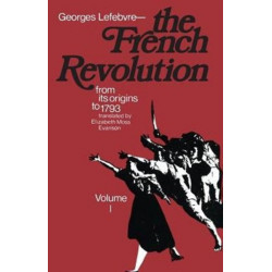 The French Revolution: From Its Origins to 1793