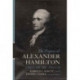 The Papers of Alexander Hamilton: Additional Letters 1777–1802, and Cumulative Index, Volumes I-XXVII